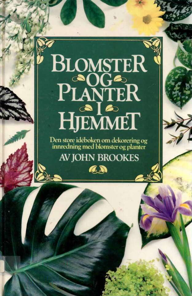 Blomster og planter i hjemmet