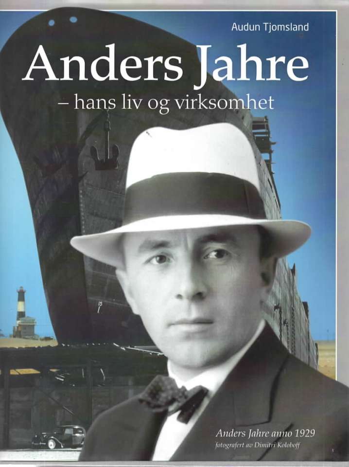 Anders Jahre – hans liv og virke