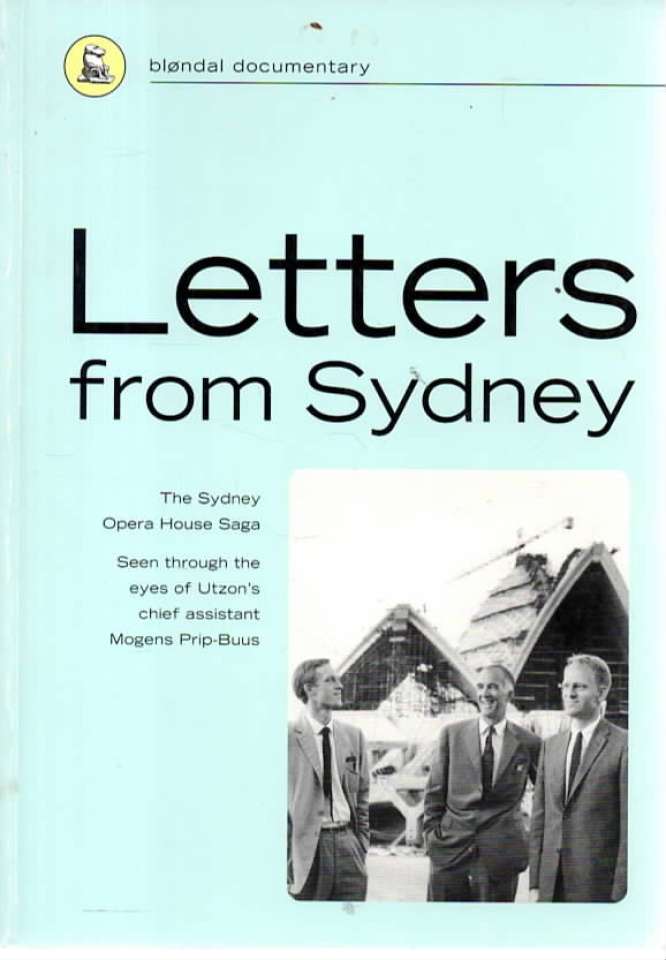 Letters from Sydney – The Sydney Opera House Saga 