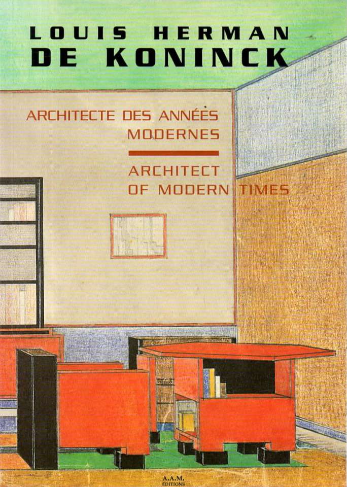 Louis Herman de Koninck – Architect of modern times