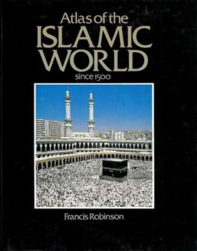  Atlas of the Islamic world since 1500