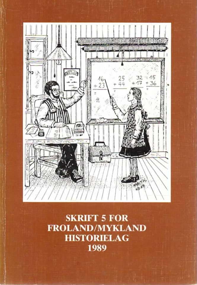 Skrift 5 for Froland/Mykland historielag 1989