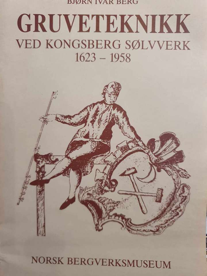 Gruveteknikk ved Kongsberg Sølvverk 1623-1958