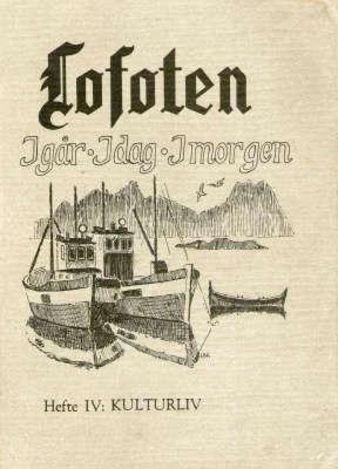 Lofoten Igår - Idag - Imorgen