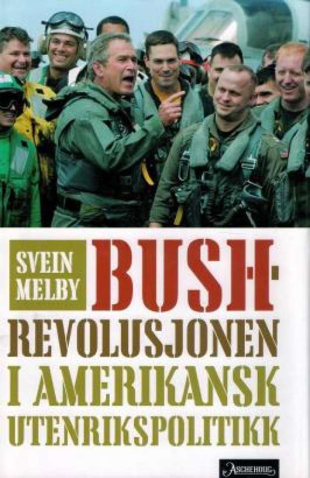 Bush-revolusjonen i Amerikans utenrikspolitikk