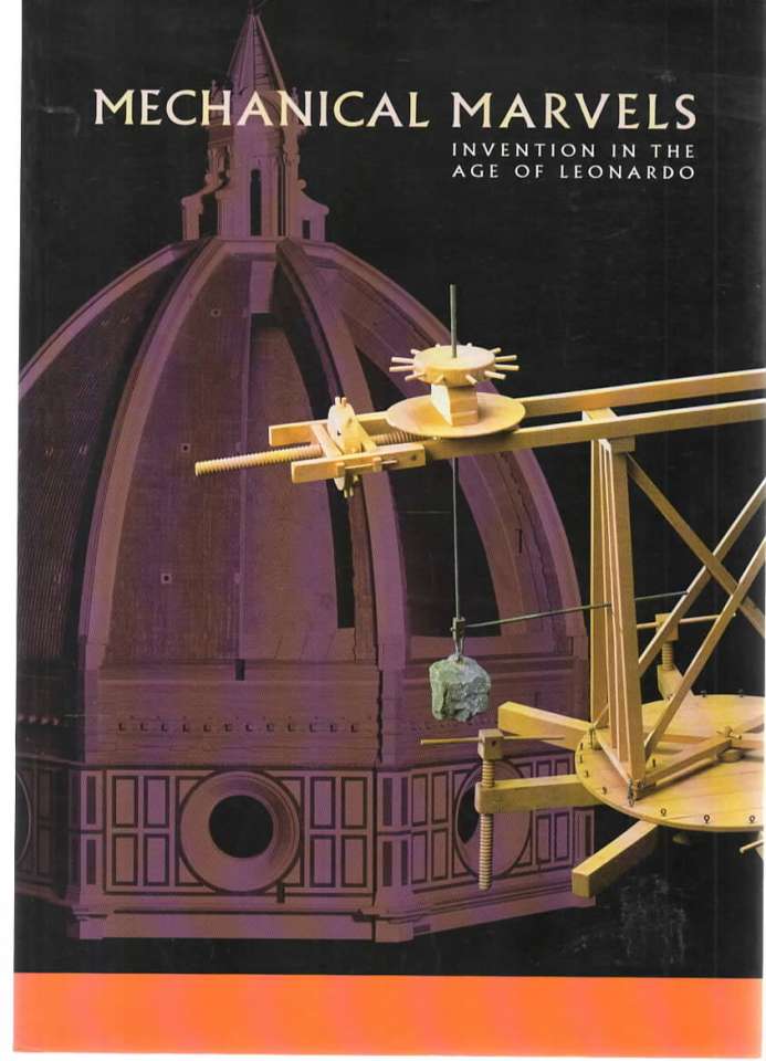 Mechanical Marvels – Invention in the Age of Leonardo