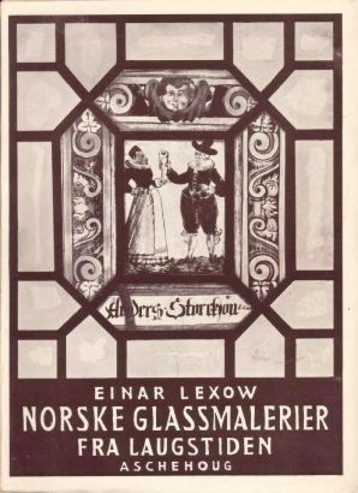 Norske glassmalerier fra Laugstiden