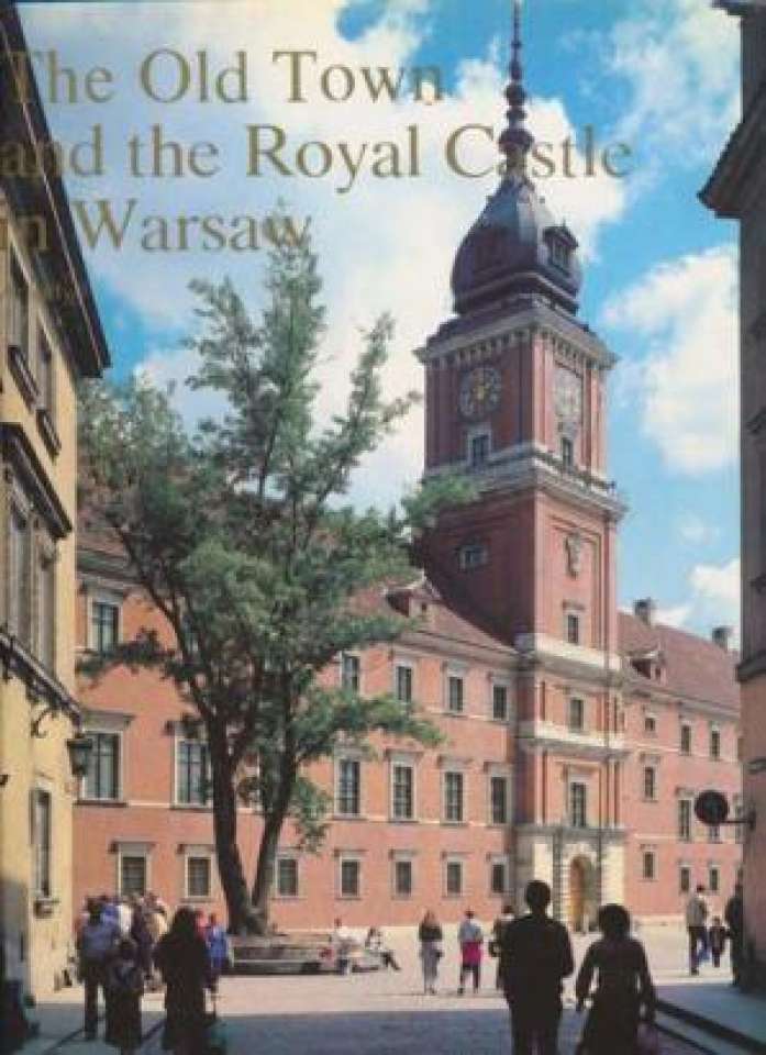 The Old Town and the Royal Castle in Warsaw.