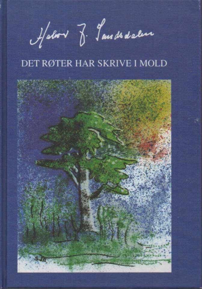 Det røter har skrive i mold