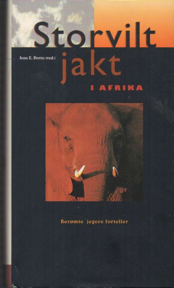 Storviltjakt i Afrika - Berømte jegere forteller