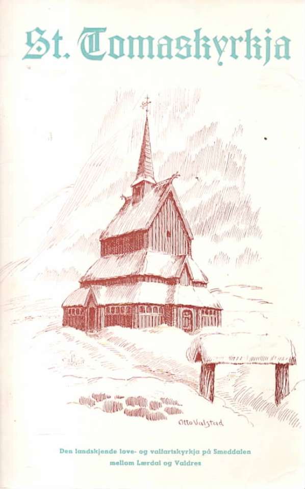 St. Tomaskyrkja – Den landskjente love- og valfartskyrkja på Smeddalen mellom Lærdal og Valdres