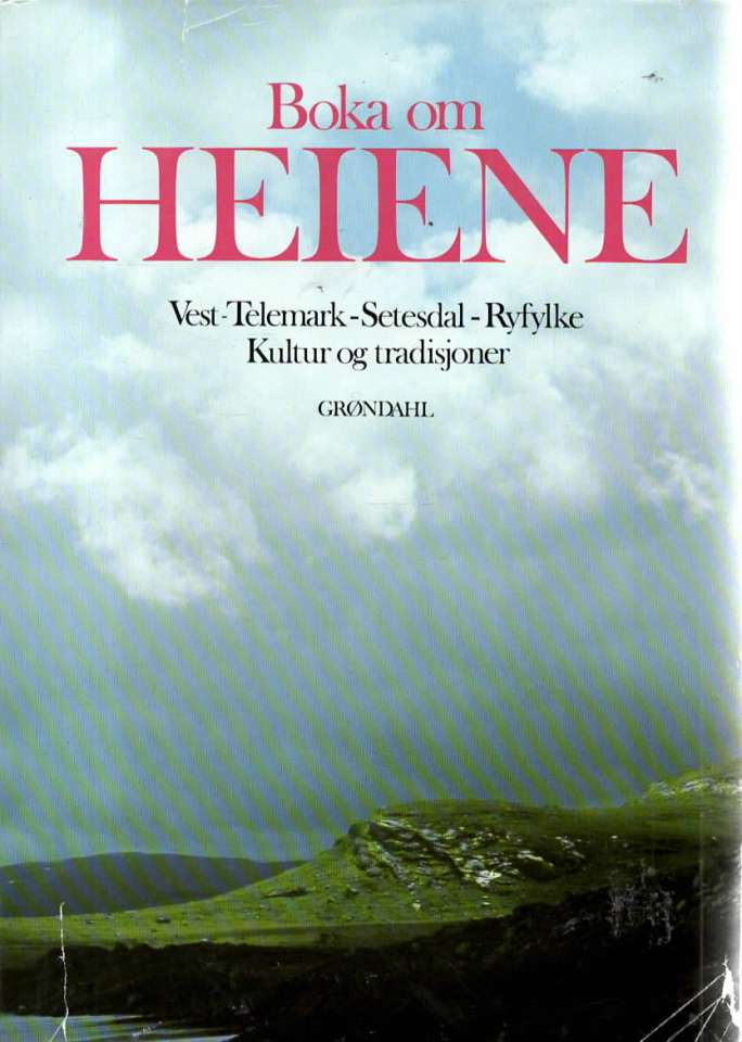 Boka om Heiene - Vest-telemark-Setesdal-Ryfylke Kultur og Tradisjoner