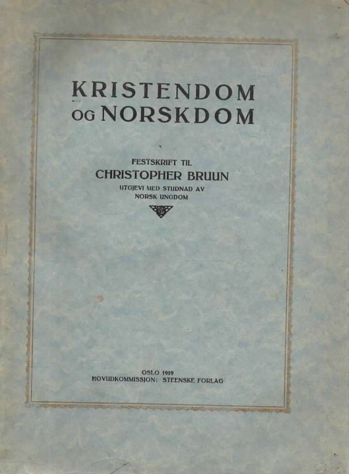 Kristendom og norskdom. Festskrift til Christopher Bruun.