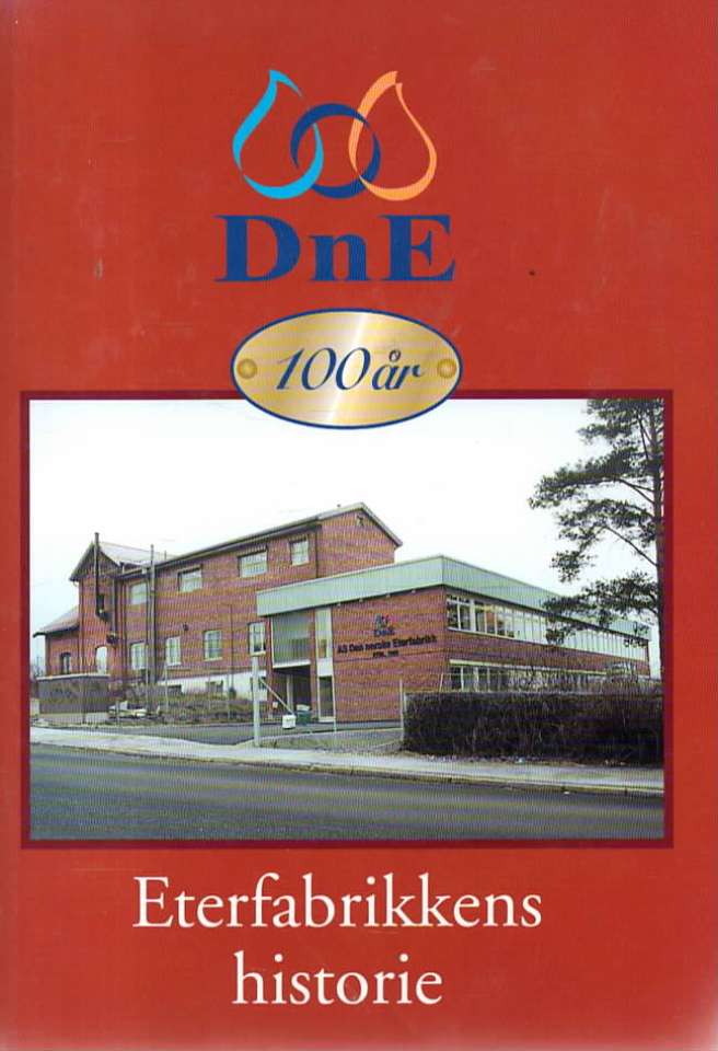 DnE 100 år Eterfabrikkens historie