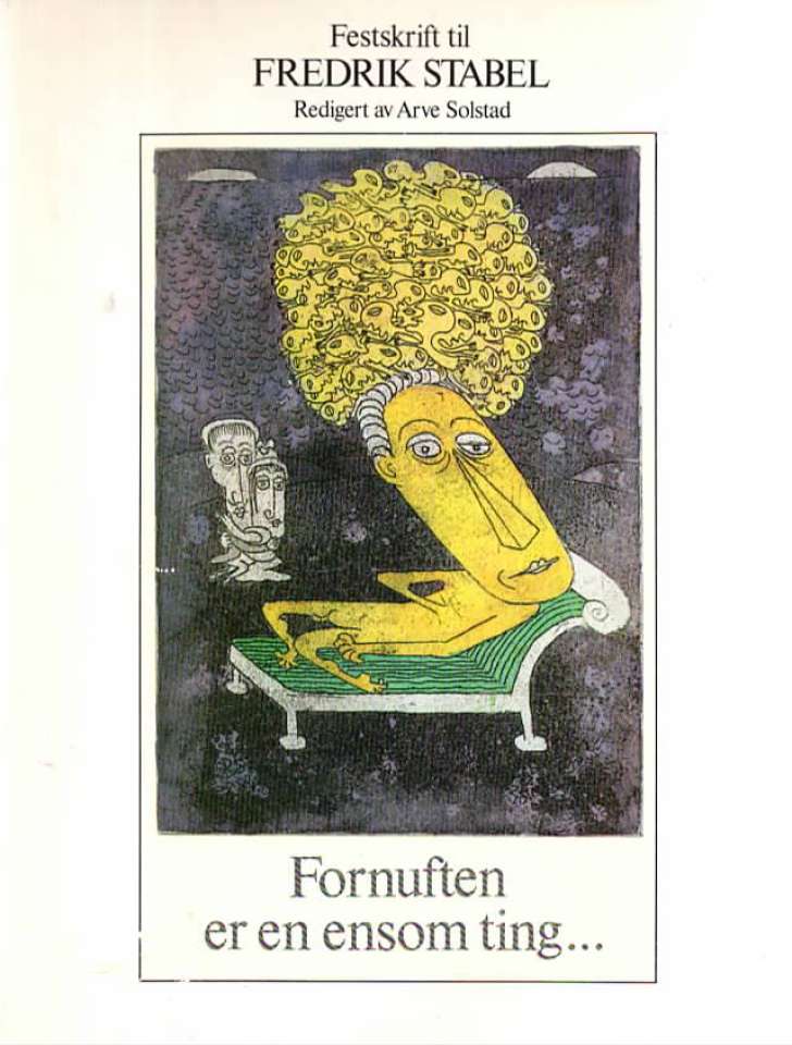 Fornuften er en ensom ting ... Festskrift til Fredrik Stabel