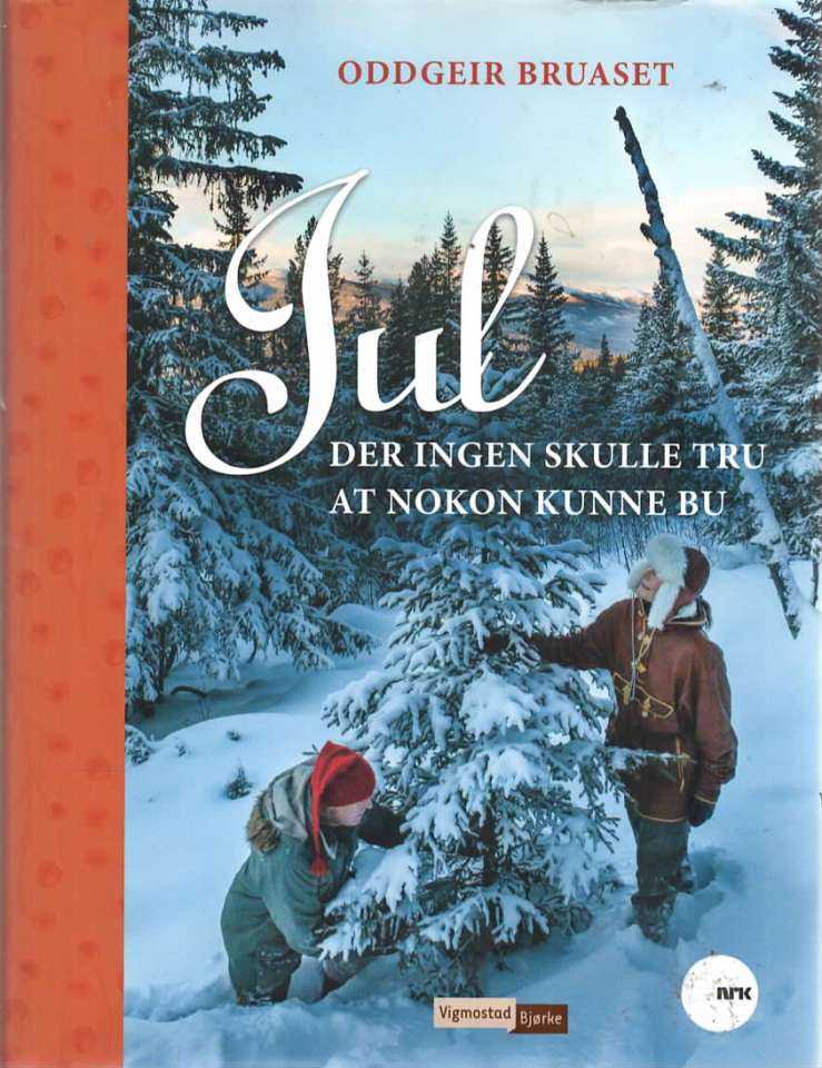 Jul – Der ingen skulle tru at nokon kunne bu