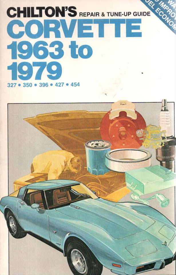 Chiltons Corvette 1963 to 1979 Rpair & Tune-up guide