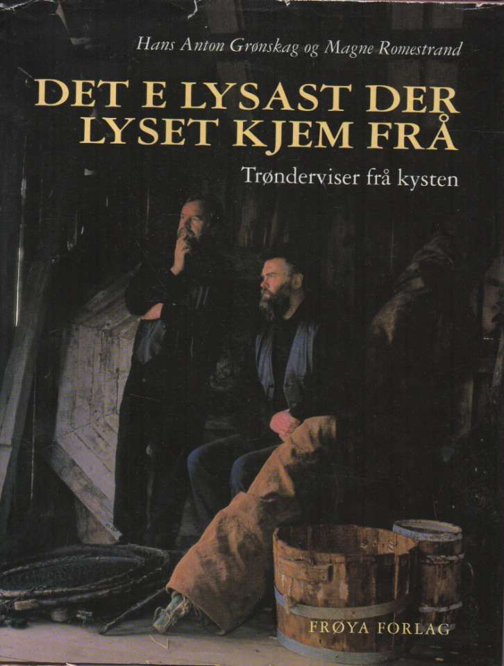 Det e lysast der lyset kjem frå – Trønderviser frå kysten