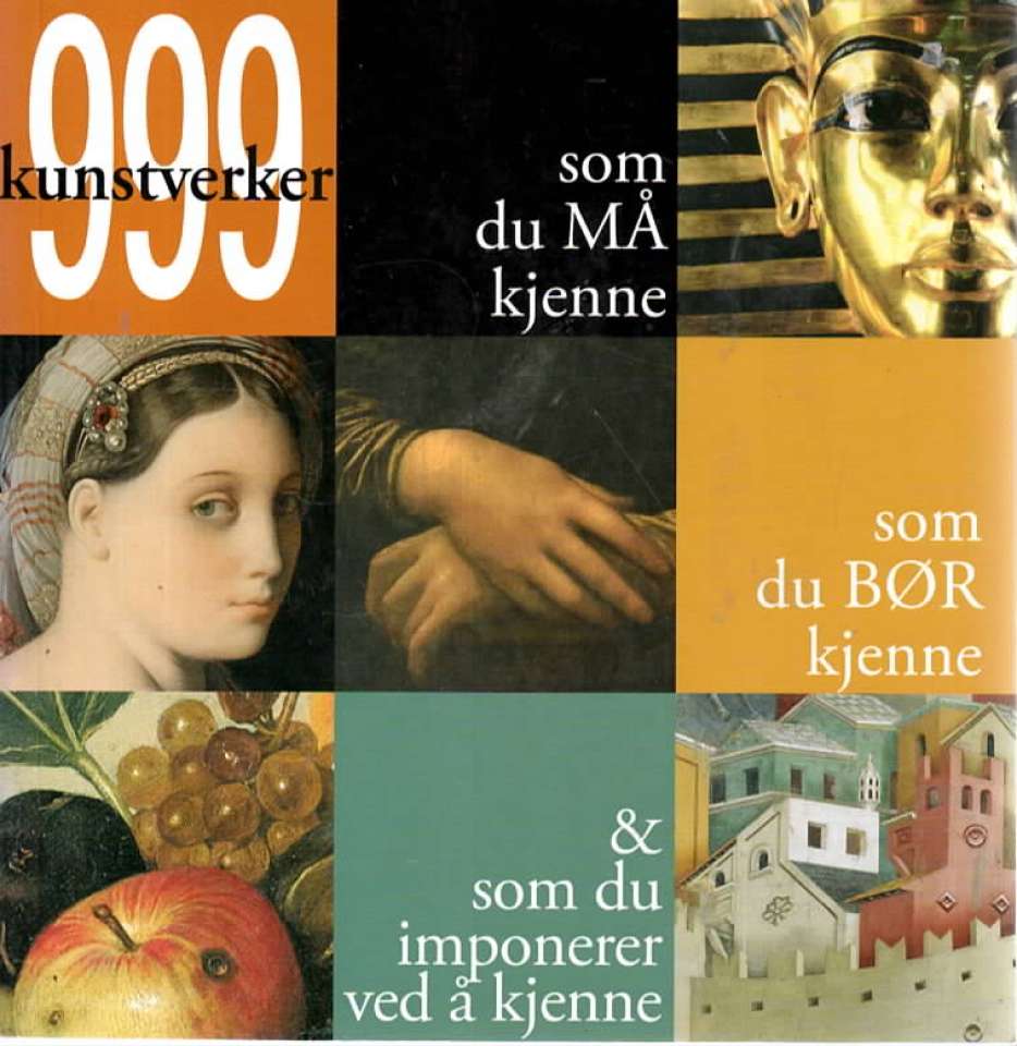999 kunstverker som du MÅ kjenne, som du BØR kjenne & som du imponerer ved å kjenne