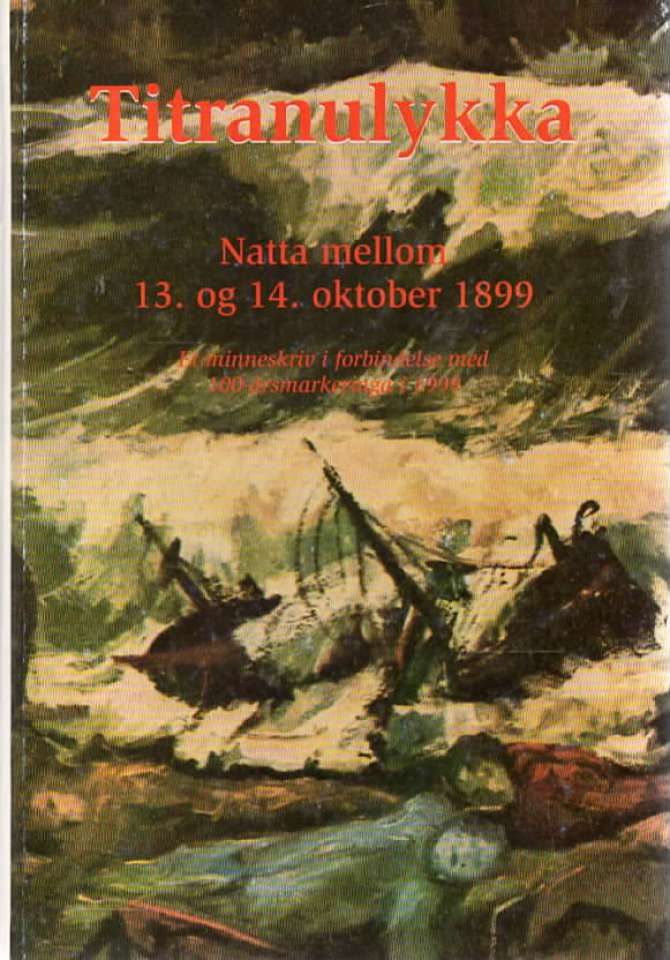 Titranulykka – Natta mellom 13. sig 14. oktober 1899