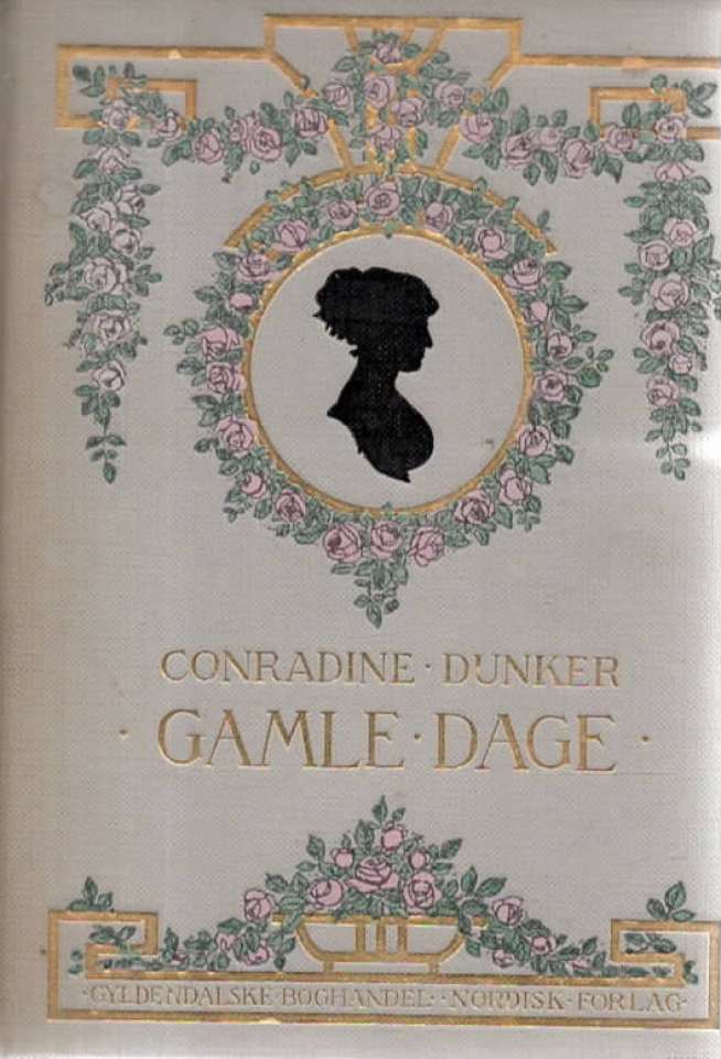 Gamle dage – Erindringer og tidsbilleder