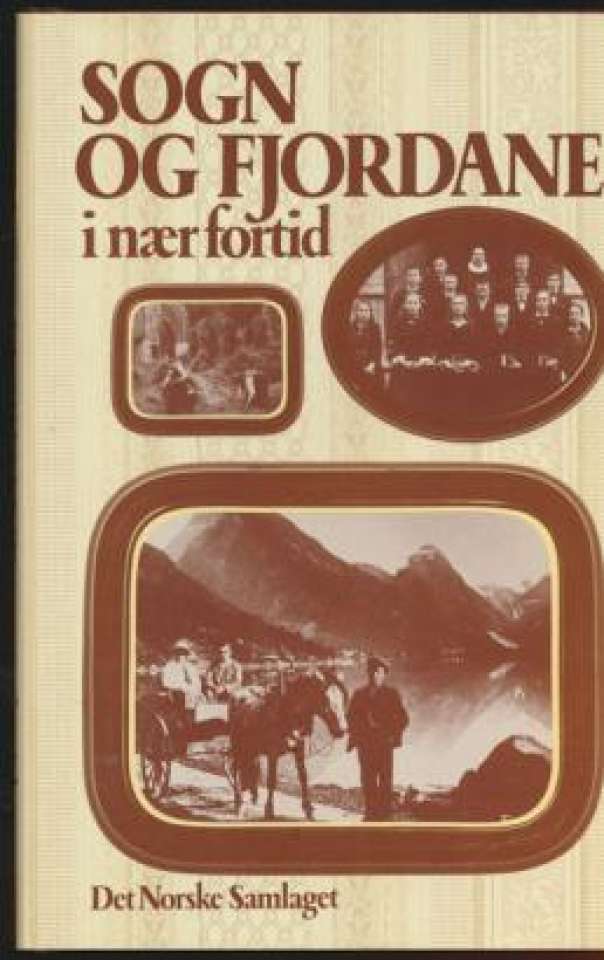 Sogn og Fjordane i nær fortid.