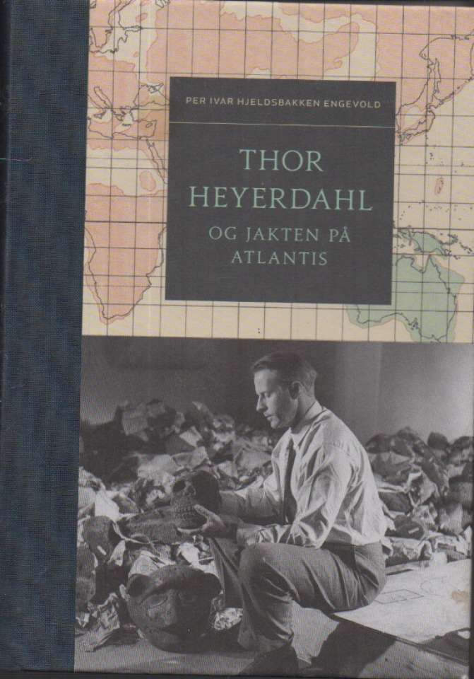 Thor Heyerdahl og jakten på Atlantis.