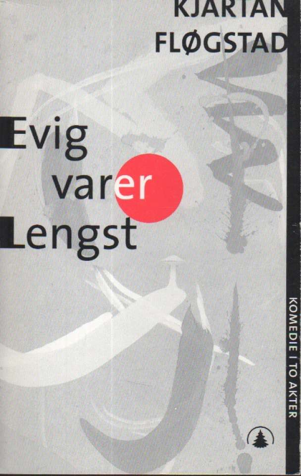 Evig varer lengst