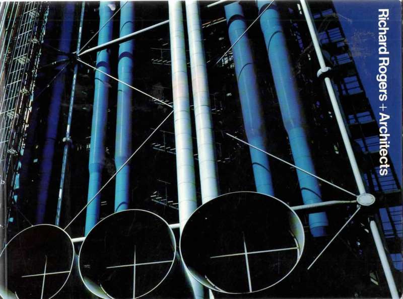 Richard Rogers + Architects (Architectural Monographs)