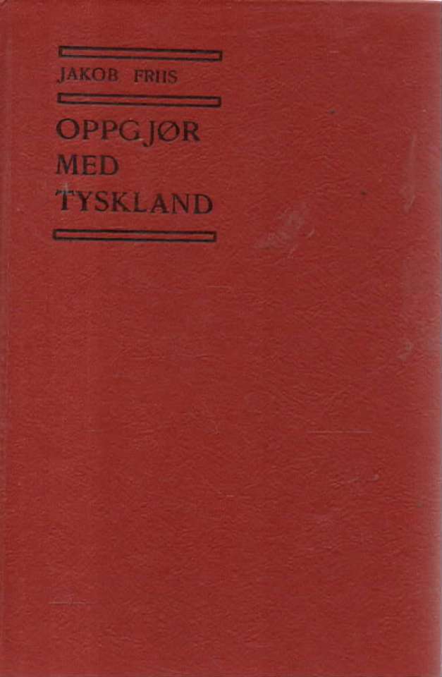 Oppgjør med Tyskland og med Vestmaktene