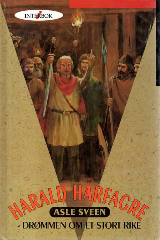 Harald Hårfagre – Drømmen om et stort rike