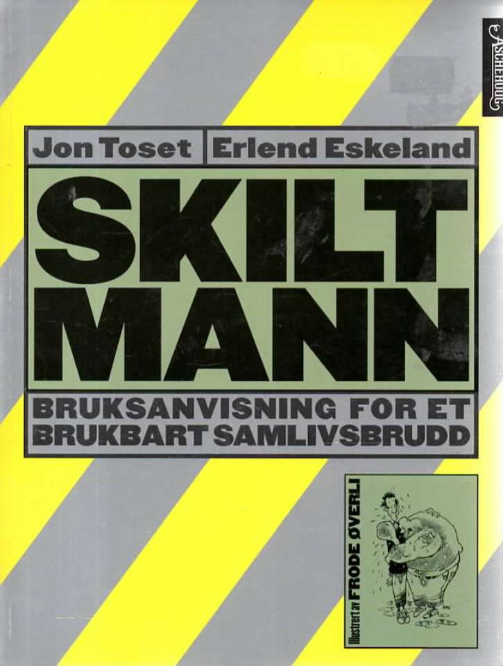 Skilt mann – Bruksanvisning for et brukbart samlivsbrudd