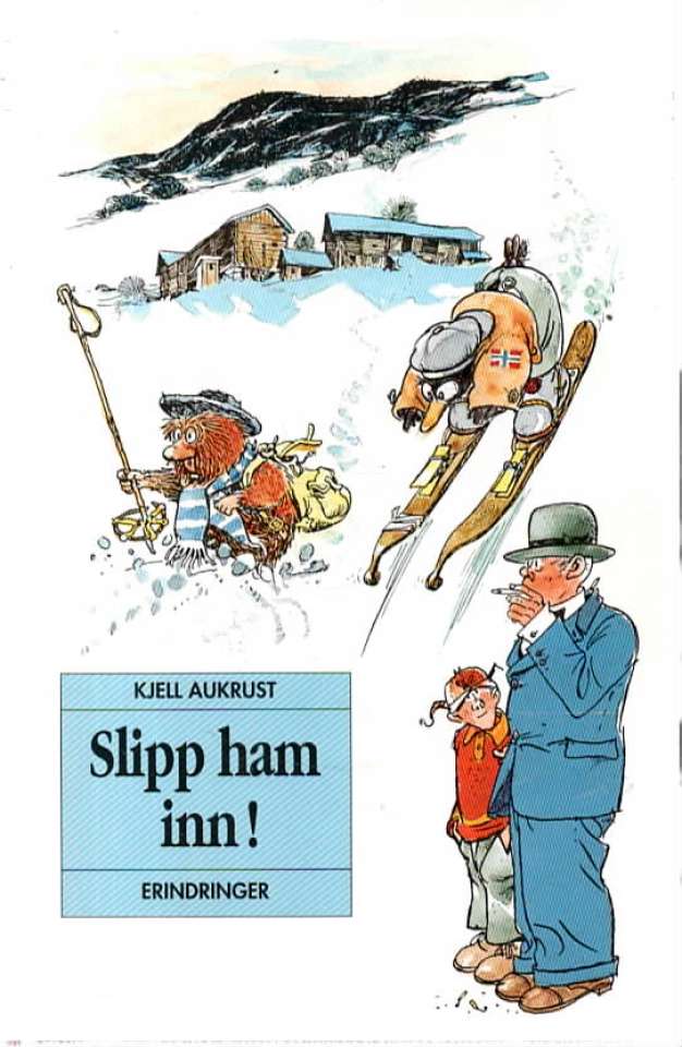 Slipp ham inn! – Erindringer 
