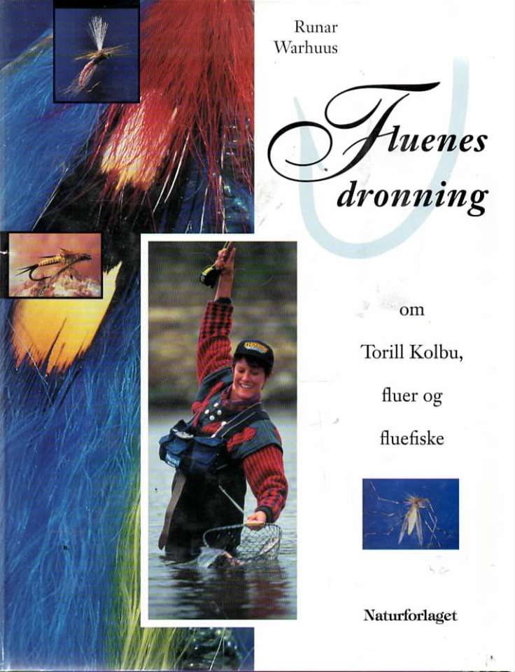 Fluenes dronning – om Torill Kolbu, fluer og fluefiske