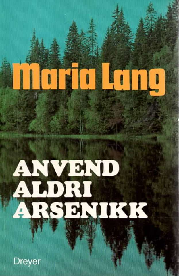 Anvend aldri arsenikk