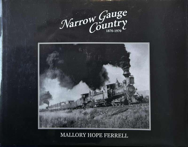 Narrow Gauge Country 1870-1970