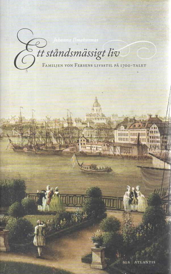 Ett ståndsmässigt liv – Familjen von Fersens livsstil på 1700-talet