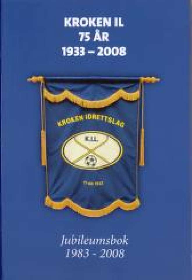 Kroken IL 75 år 1933-2008