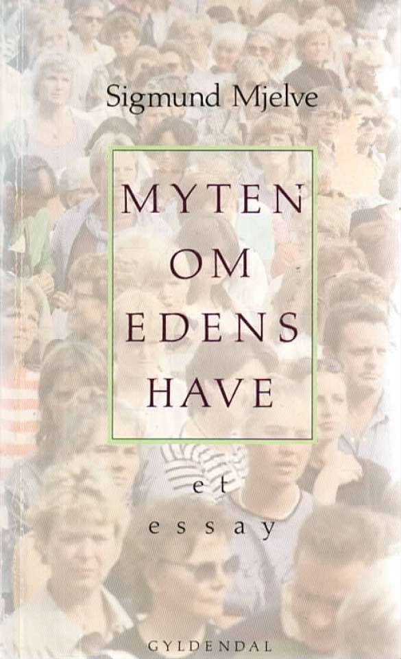 Myten om Edens have – Et essay