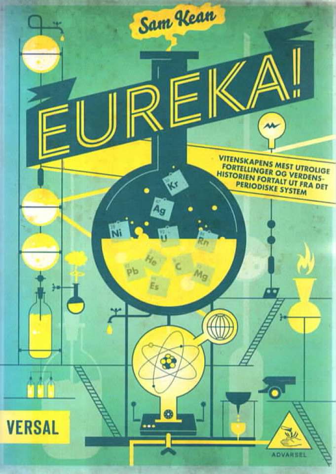 Eureka! – Vitenskapens mest utrolige fortellinger og verdenshistorien fortalt ut fra det periodiske system