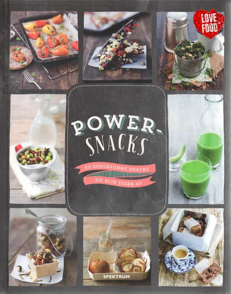 Powersnacks – 50 supersunne snacks du blir sterk av