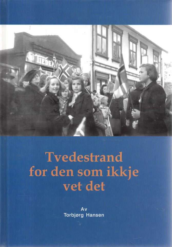 Tvedestrand for den som ikkje vet det