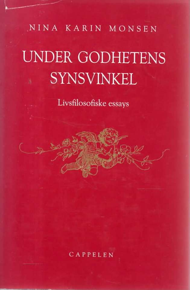 Under godhetens synsvinkel – livsfilosofiske essays