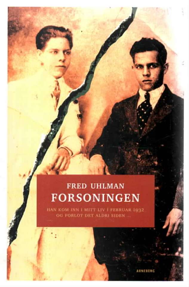 Forsoningen – Han kom inn i mitt liv i februar 1932 og forlot det aldri siden …