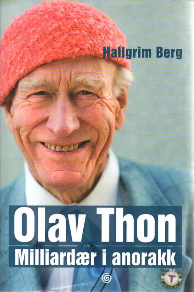 Olav Thon – Milliardær i anorakk