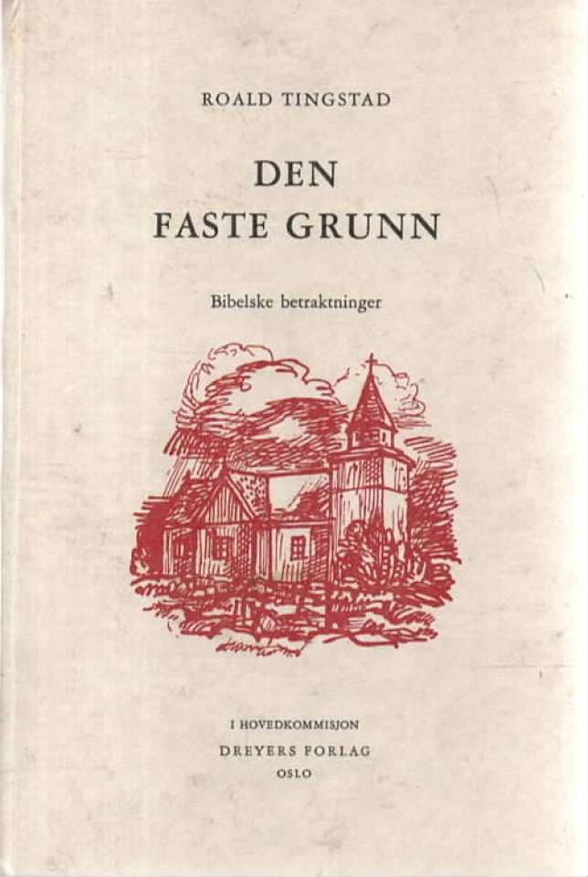 Den faste grunn – Bibelske betraktinger 
