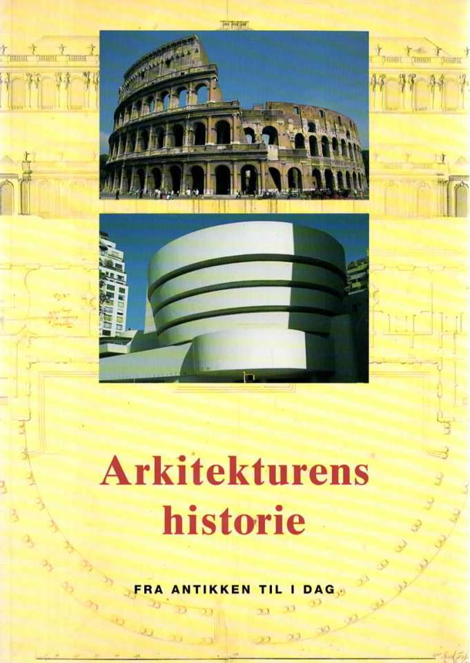 Arkitekturens historie – fra antikken til i dag