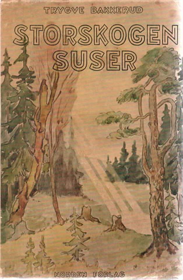 Storskogen suser – Skildringer og fortellinger