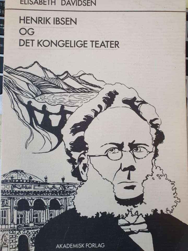 Henrik Ibsen og Det kongelige teater.