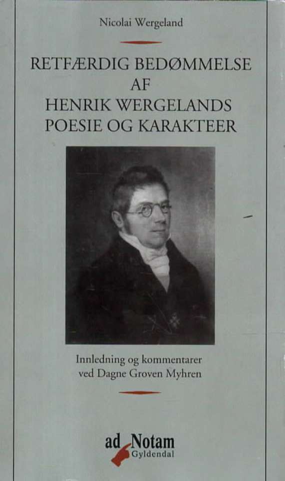 Retfærdig bedømmelse af Henrik Wergelands poesi og karakter